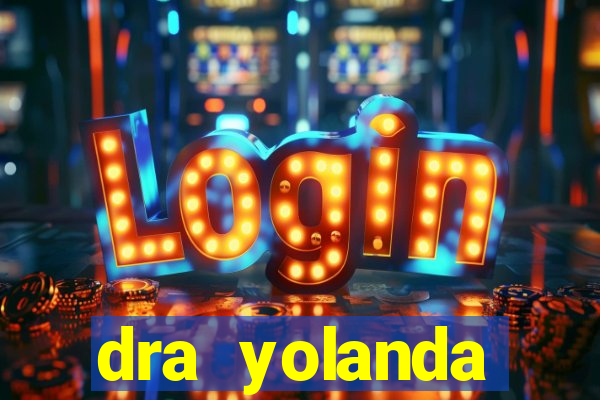 dra yolanda fernandes malta bettin